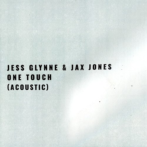 One Touch Jess Glynne & Jax Jones