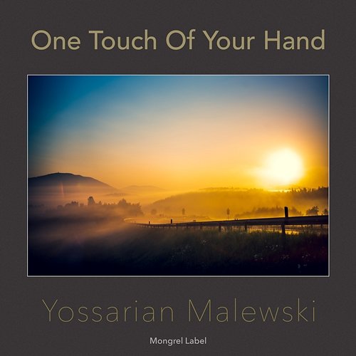 One Touch of Your Hand Yossarian Malewski