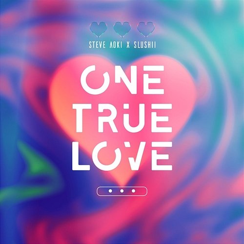 One True Love Slushii, Steve Aoki