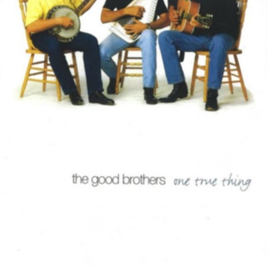 One True Thing The Good Brothers