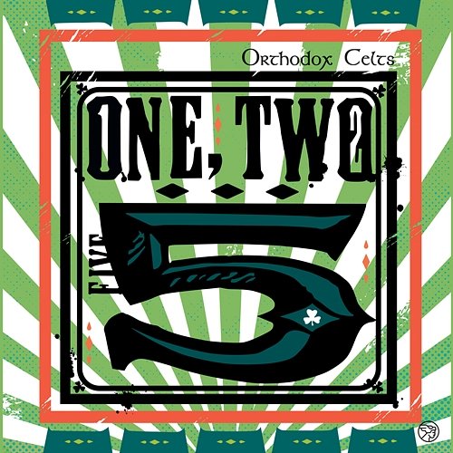 One, Two, 5 Orthodox Celts