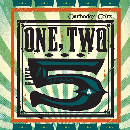 One, Two, Five Orthodox Celts