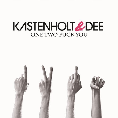 One Two Fuck You Kastenholt & Dee