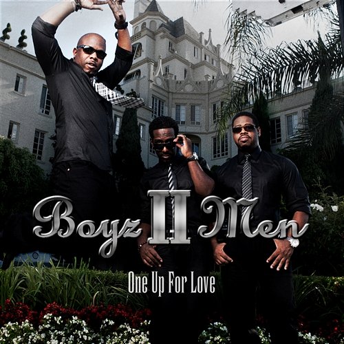 One Up For Love Boyz II Men