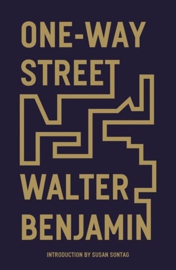 One-Way Street: And Other Writings Benjamin Walter