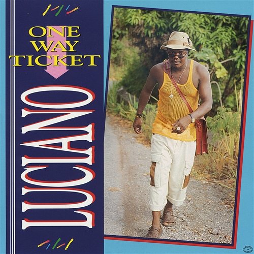 One Way Ticket Luciano