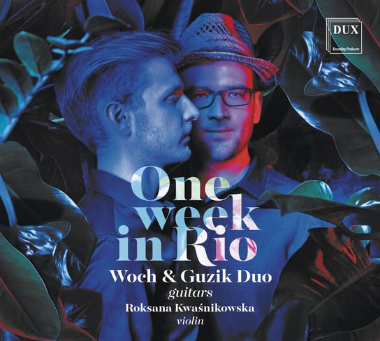 One Week In Rio Woch & Guzik Duo, Woch Adam, Guzik Robert, Kwaśnikowska Roksana
