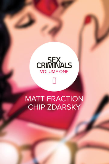 One Weird Trick. Sex Criminals. Volume 1 Fraction Matt