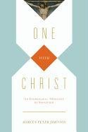 One with Christ: An Evangelical Theology of Salvation Johnson Marcus Peter