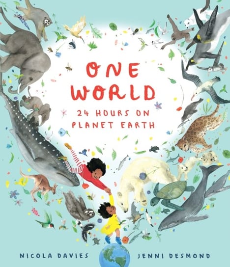 One World: 24 Hours on Planet Earth Davies Nicola