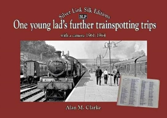 One Young Lads Further Trainspotting Tip Clarke Alan M.