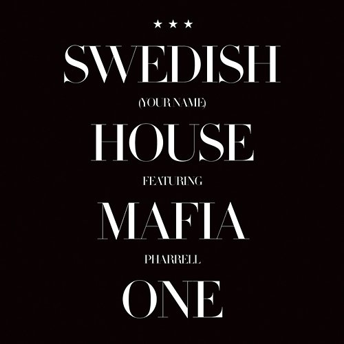 One (Your Name) Swedish House Mafia Feat. Pharrell