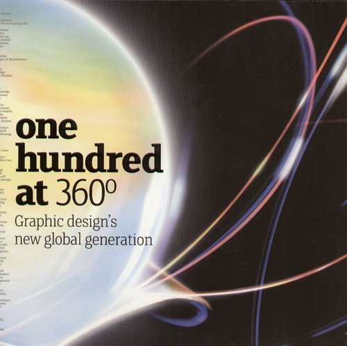 Onehundred at 360 Degrees: Graphic Design's New Global Generation Dorrian Mike