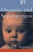 Oneness and Separateness Kaplan Louise J., Kaplan