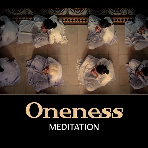 Oneness Meditation – Amazing Grace, Songs of Serenity, Divine Joy, True Devotion, Follow Your Heart, Buddha Medicine Guided Meditation Music Zone