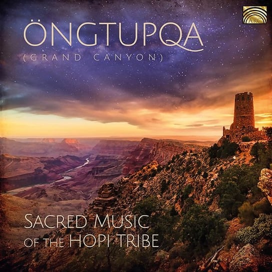 Ongtupqa (Grand Canyon): Sacred Music Of The Hopi Tribe Various Artists