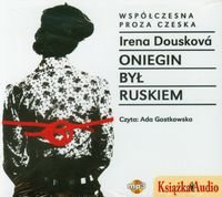 Oniegin był Ruskiem Douskova Irena