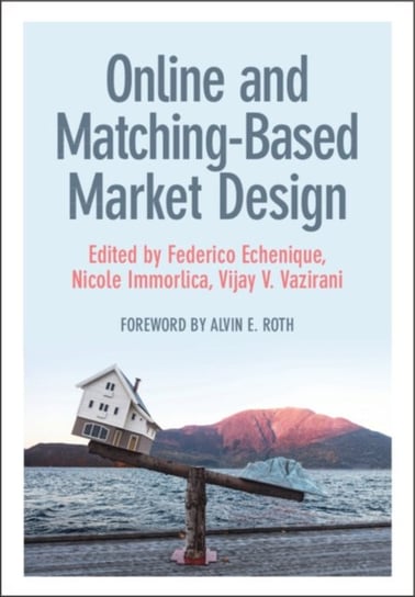 Online and Matching-Based Market Design Opracowanie zbiorowe