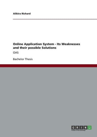 Online Application System - Its Weaknesses and their possible Solutions Richard Alikira