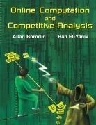 Online Computation and Competitive Analysis Borodin Allan, El-Yaniv Ran