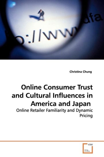 Online Consumer Trust and Cultural Influences in America and Japan Chung Christina
