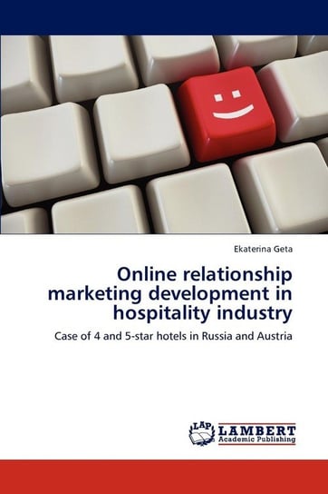 Online relationship marketing development in hospitality industry Geta Ekaterina