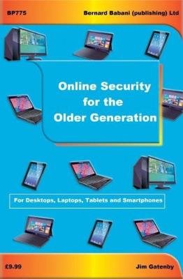 Online Security for the Older Generation Gatenby Jim