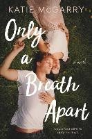 Only a Breath Apart Mcgarry Katie