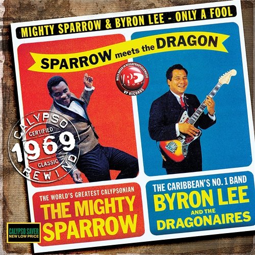 Only a Fool Byron Lee, Mighty Sparrow