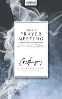 Only a Prayer Meeting Spurgeon C. H.