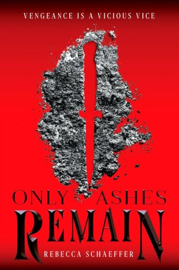 Only Ashes Remain Schaeffer Rebecca Schaeffer