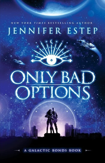Only Bad Options Jennifer Estep