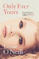 Only Ever Yours O'neill Louise