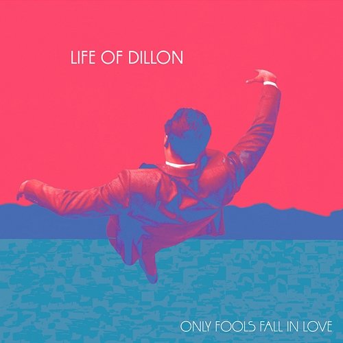 Only Fools Fall in Love Life of Dillon