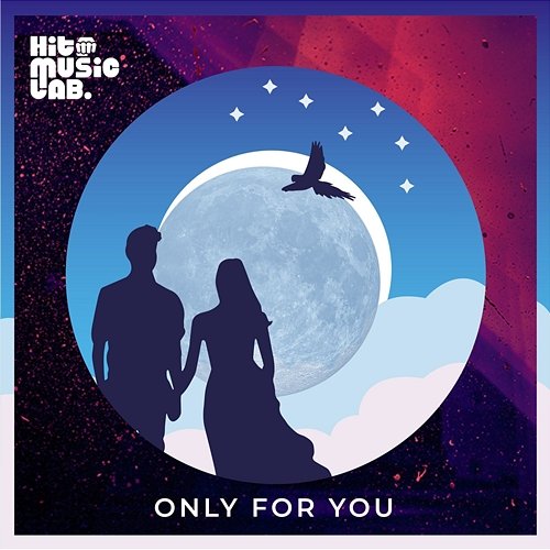 Only For You Hit Music Lab
