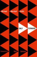 Only Forward Smith Michael Marshall