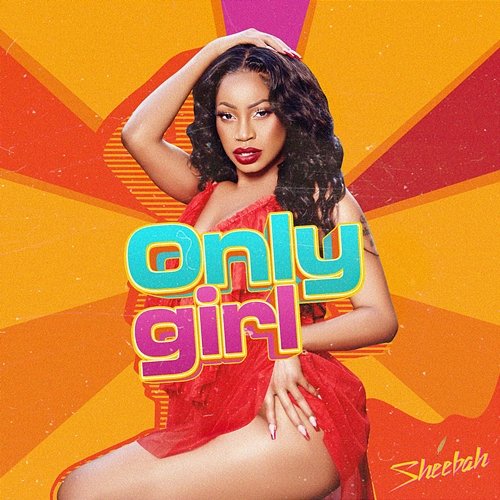 Only Girl SHEEBAH