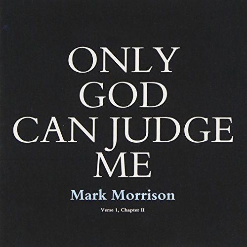 Only God Can Judge Me Morrison Mark