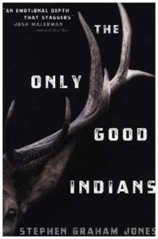 Only Good Indians Stephen Graham Jones