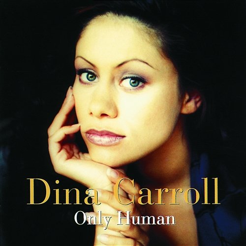 Only Human Dina Carroll