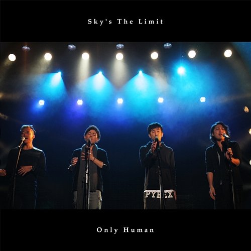 Only Human Sky's The Limit