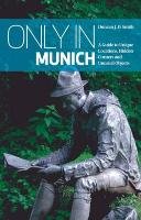 Only in Munich Smith Duncan J. D.
