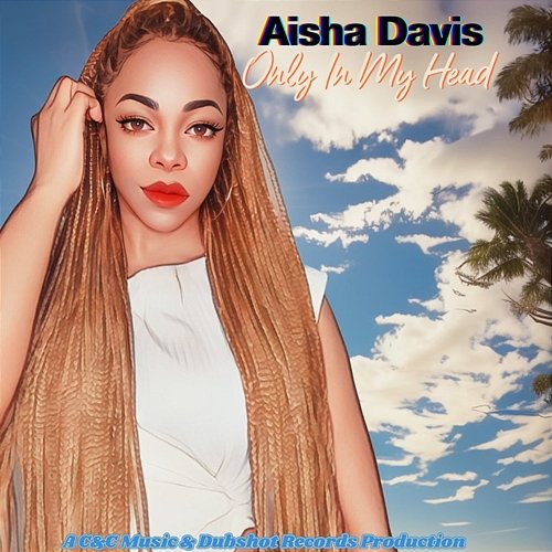Only in My Head Aisha Davis