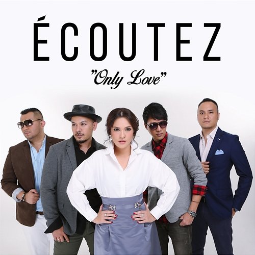 Only Love Ecoutez!