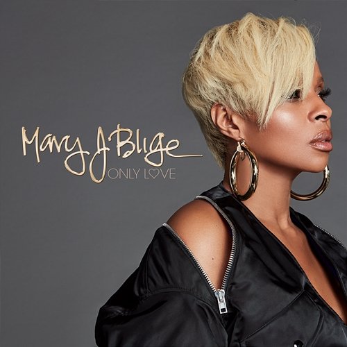 Only Love Mary J. Blige