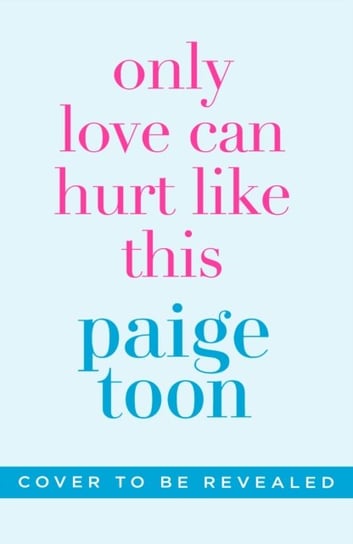 Only Love Can Hurt Like This Toon Paige