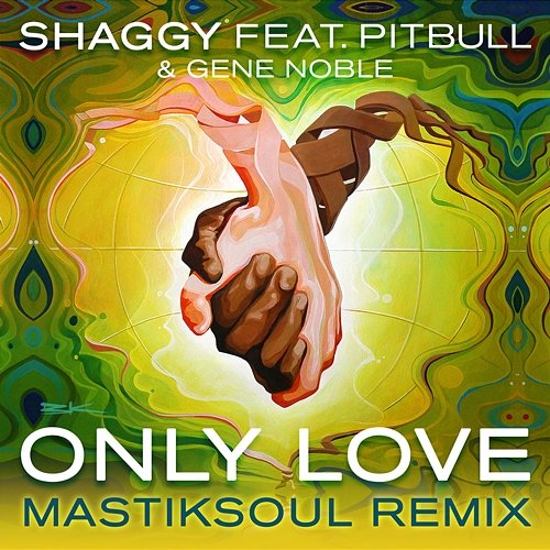 Only Love (Mastiksoul Remix) Shaggy Feat. PitBull, Gene Noble
