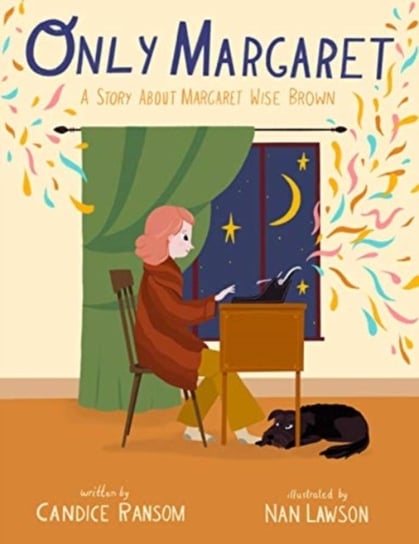Only Margaret: A Story about Margaret Wise Brown Ransom Candice