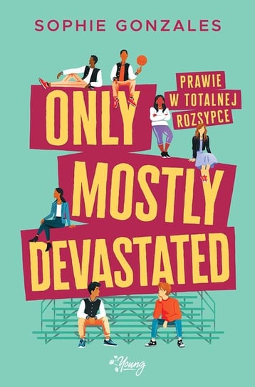 Only mostly devastated. Prawie w totalnej rozsypce Gonzales Sophie