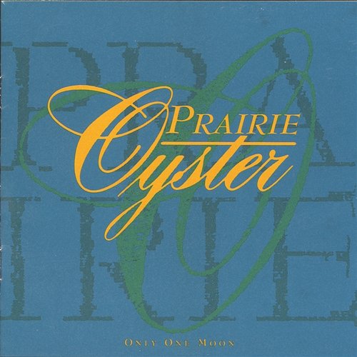 Only One Moon Prairie Oyster